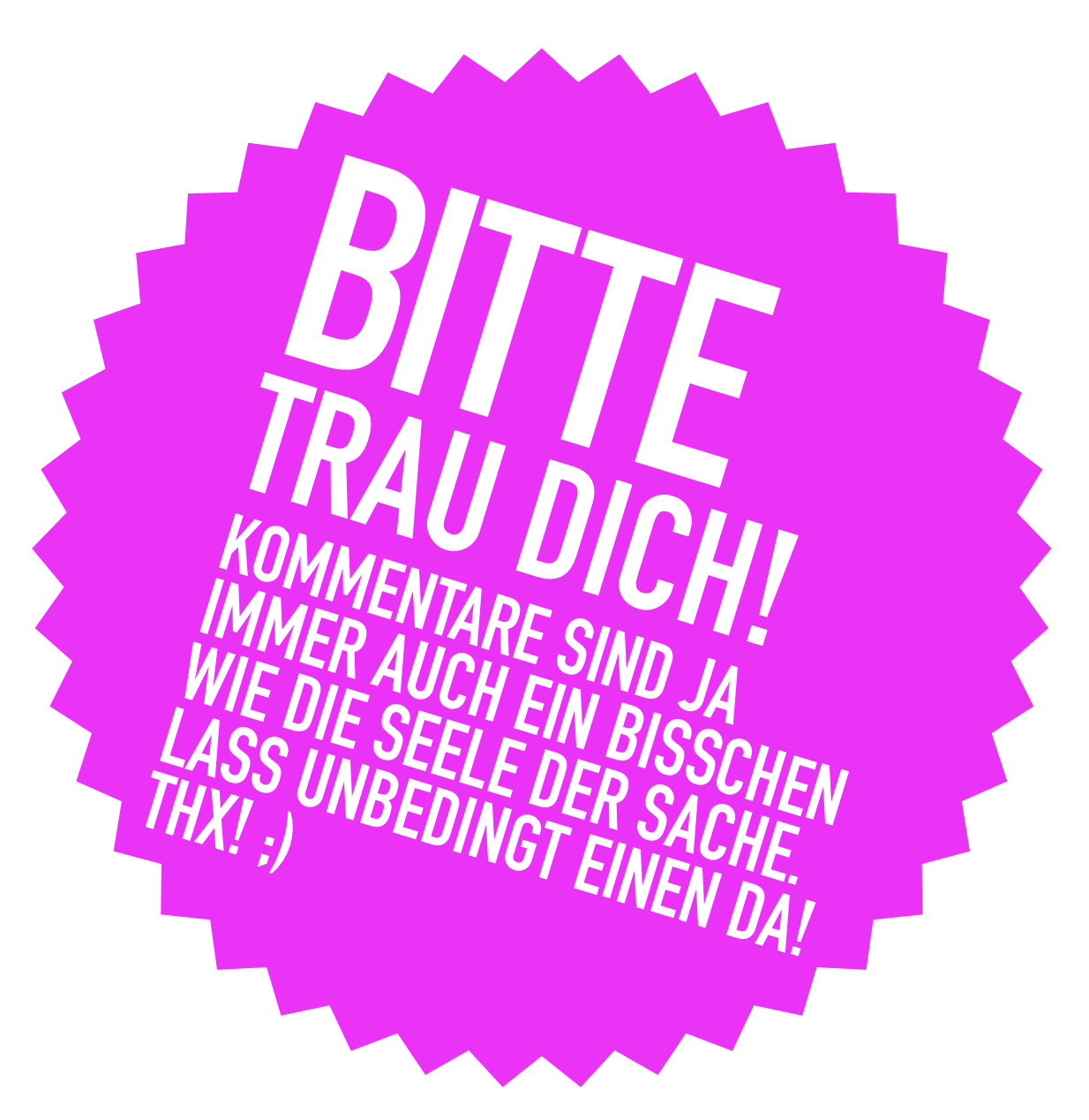 Trau dich!